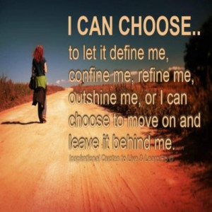 ... url http www quotes99 com i can choose to let it define me confine
