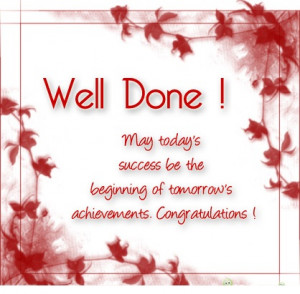 ... Be The Beginning Of Tomorrow’s Achievements. Congratulations