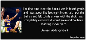 The first time I shot the hook, I was in fourth grade, and I was about ...