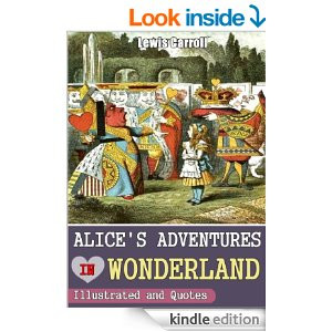 Alice's Adventures in Wonderland (Annotated, Illustrated, Quotes About ...