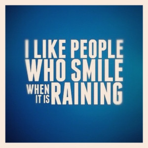 Good vibes #quotes #smile #life #people #rain (Taken with instagram )