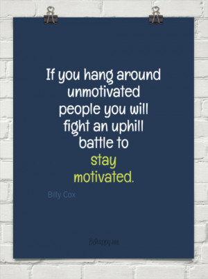 ... will fight an uphill battle to stay motivated. by Billy Cox #112372