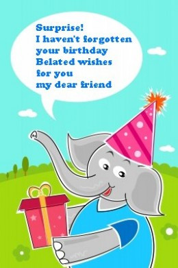 Funny belated happy birthday wishes: Late birthday messages and ...
