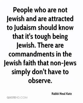 People who are not Jewish and are attracted to Judaism should know ...