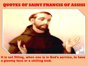 QUOTES OF SAINT FRANCIS OF ASSISI - 02-10-2012