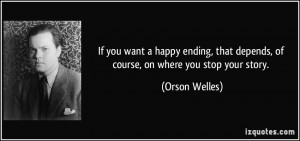 If you want a happy ending, that depends, of course, on where you stop ...