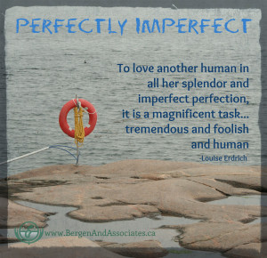 Quotes About Being Imperfect Perfectly imperfect group