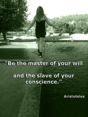 conscience, Feeling Quotes, master, senhor, slave, will, Wisdom quote ...