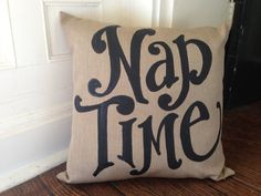 Nap Time custom quote pillow outdoor indoor pillow by kijsa, or ...