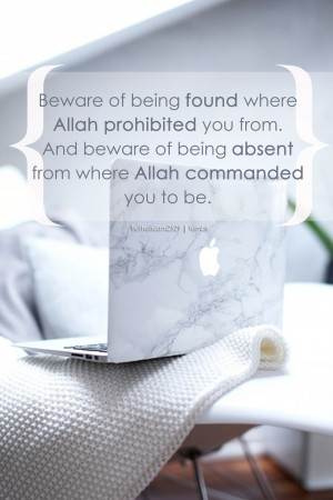 beware of being found where allah prohibited you from and beware of ...
