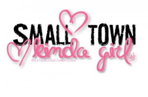 Small town kinda girl