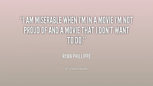 quote-Ryan-Phillippe-i-am-miserable-when-im-in-a-206626.png