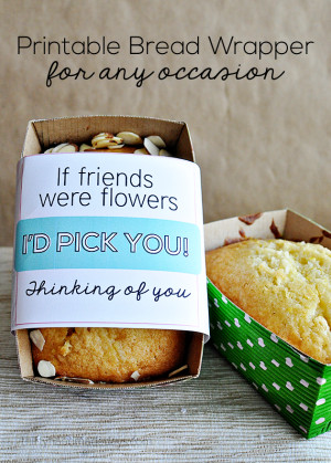 ... bread wrapper to make a treat even more special - for any occasion