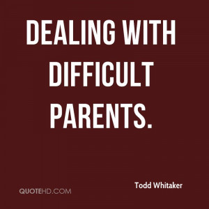 Todd Whitaker Quotes