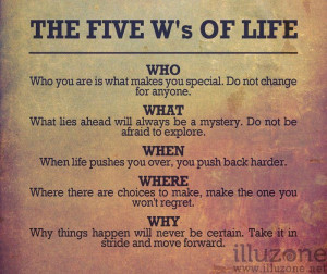 The Five W's of Life