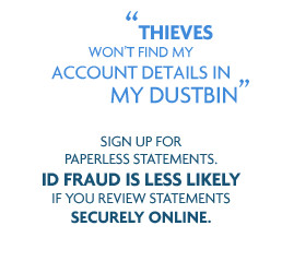 Thieves won’t find my account details in my dustbin ” Sign up for ...