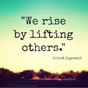 kindness quote of the day lift someone up quotes
