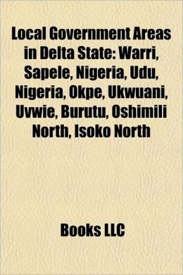 Local Government Areas in Delta State: Warri, Sapele, Nigeria, Udu ...