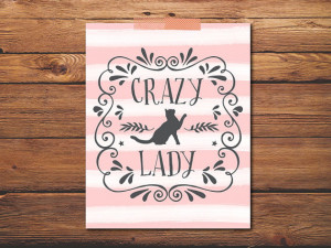 PRINTABLE - Crazy Cat Lady - Cat Quote Print - Animal Print - Cat ...