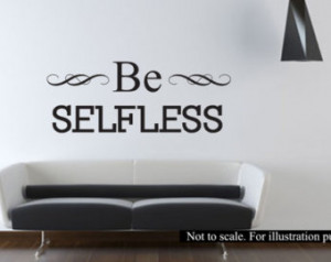 Be Selfless - Vinyl Wall Art Decal for Home Living Room Bathroom ...