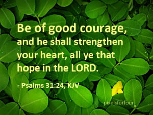 Bible Verse #8: Good Courage and Strength