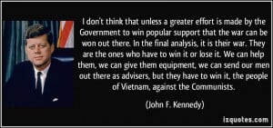 ... it, the people of Vietnam, against the Communists. - John F. Kennedy