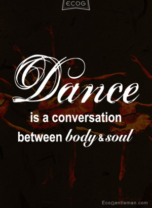 Dance Is a Conversation Between Body & Soul