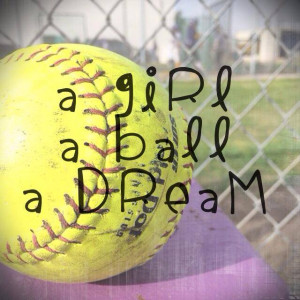 inspirational softball quotes your softball goals softball quotes for