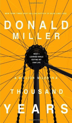 ... Quotes from Donald Miller to Write A Better Story For Your Life