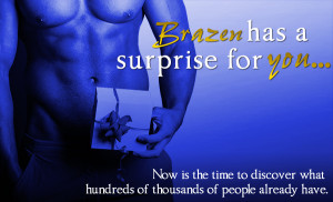 Birthday Celebration: Brazen Has a Surprise for You