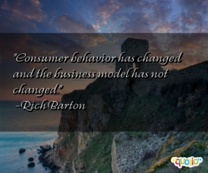 Consumer behavior has changed and the business model has not changed ...