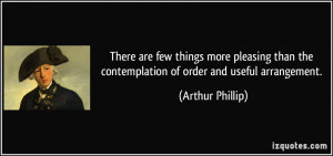 ... are few things more pleasing than the contemplation of order and