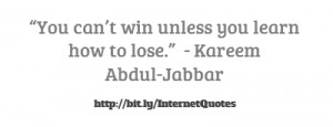 you-cant-win-unless-you-learn-how-to-lose-kareem