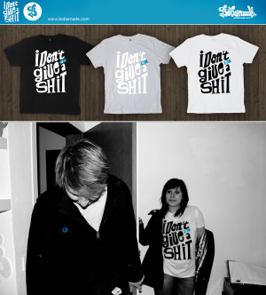 don't give a shit by Bobsmade