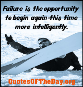 ... from them; go on to the next challenge. Failing leads to growing