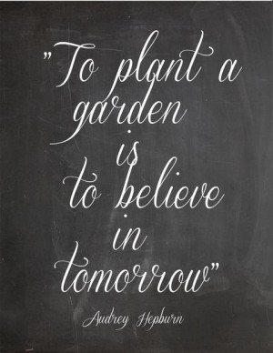 Audrey Hepburn Gardening Quote