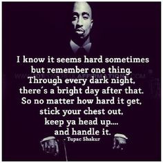 Don't give up, keep your head up. #motivation #tupac More