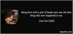 ... -was-the-best-thing-that-ever-happened-to-me-lee-van-cleef-38461.jpg