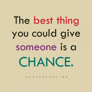 Give someone a chance