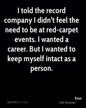 enya musician quote i told the recordpany i didnt feel the need