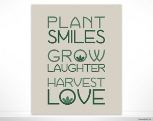Plant Smiles, Grow Laughter, Harvest Love Poster Print Wall Art Decor