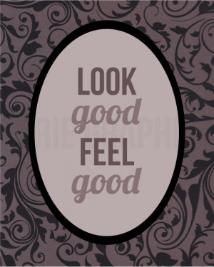 Look Good Feel Good