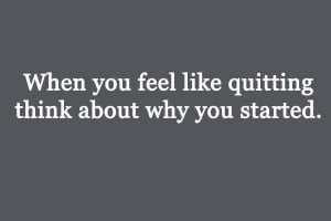 32. When you’re ready to quit, you’re closer than you think ...