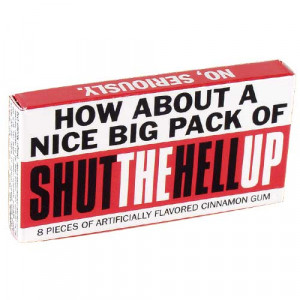 Shut The Hell Up Gum - $1.25