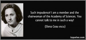 Such impudence! I am a member and the chairwoman of the Academy of ...