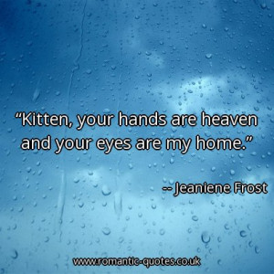 kitten-your-hands-are-heaven-and-your-eyes-are-my-home_403x403_20747 ...