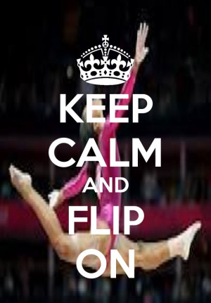 KEEP CALM AND FLIP ON!!!