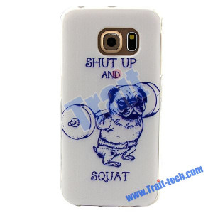 ... TPU Case for Samsung Galaxy S6 Edge G9250 - Quote Shut Up and Squat