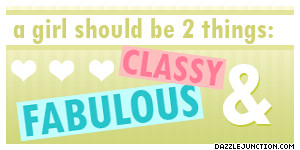 Girly Classy Fabulous quote