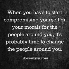 ... change the people around you. » Love, Sex, Intelligence #quote #